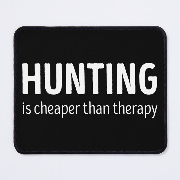 Item preview, Hunting Is Cheaper Than Therapy Funny Hunting Lover designed and sold by RareBunny.
