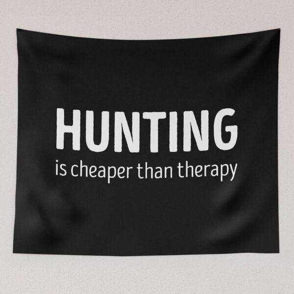 Item preview, Hunting Is Cheaper Than Therapy Funny Hunting Lover designed and sold by RareBunny.