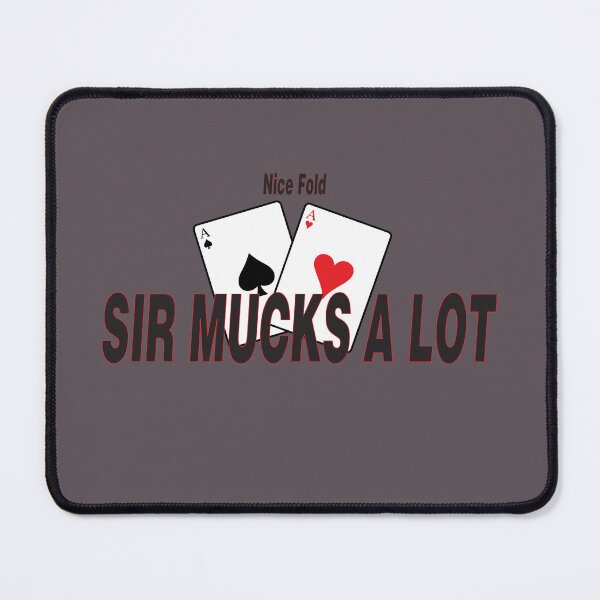 Item preview, Nice Fold, SIR MUCKS A LOT designed and sold by SuperKewlStuff.