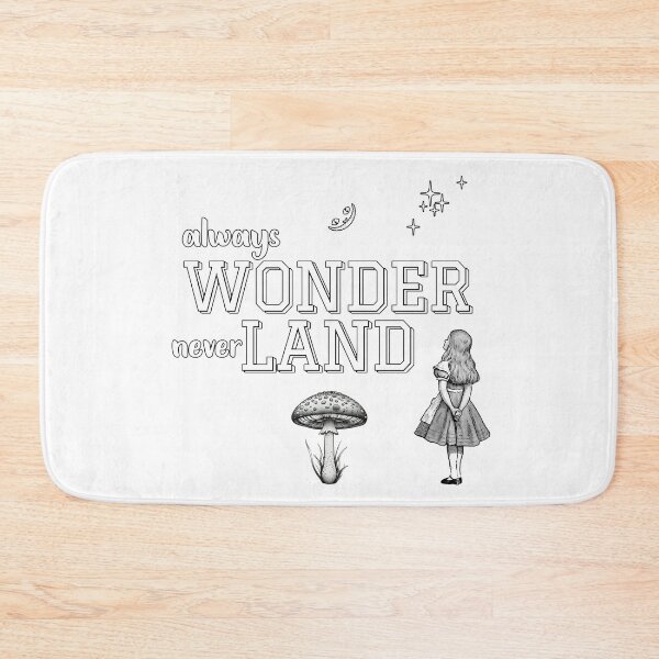 Item preview, always WONDER never LAND - Wonderland designed and sold by maryedenoa.