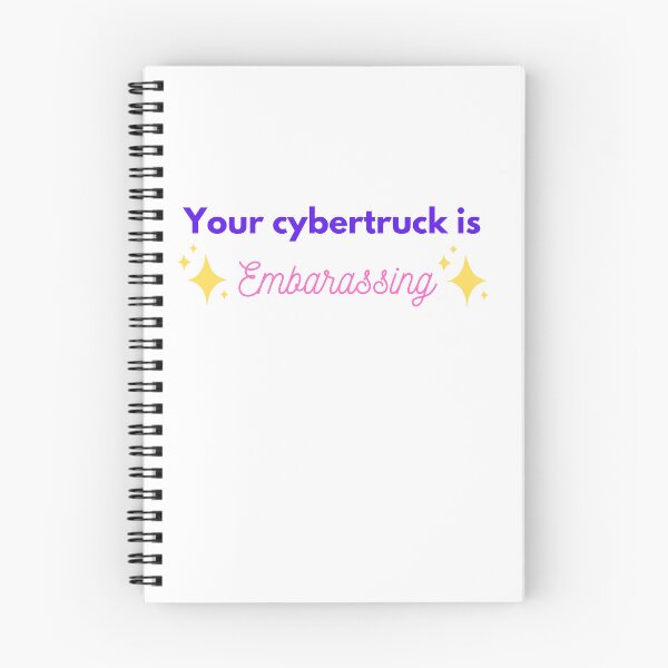Item preview, Your Cybertruck is Embarassing designed and sold by Mushroom Patch Designs.