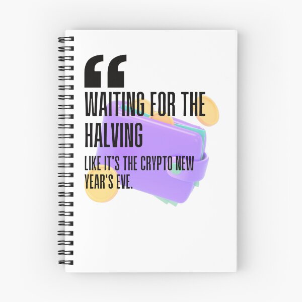Item preview, Waiting for the halving like it's the crypto New Year's Eve. white background. designed and sold by Mechanical-Artt.