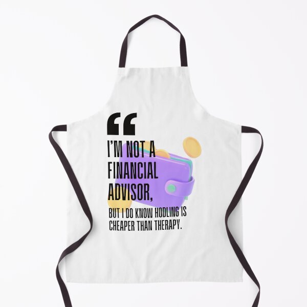 Item preview, I'm not a financial advisor, but I do know hodling is cheaper than therapy. white background. designed and sold by Mechanical-Artt.