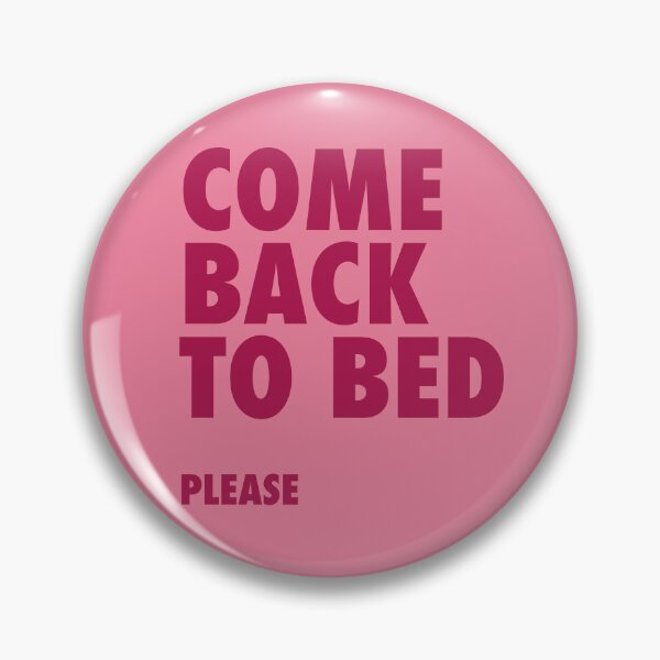 Item preview, Cozy Bedroom Quote – Come Back to Bed, Please designed and sold by junkydotcom.