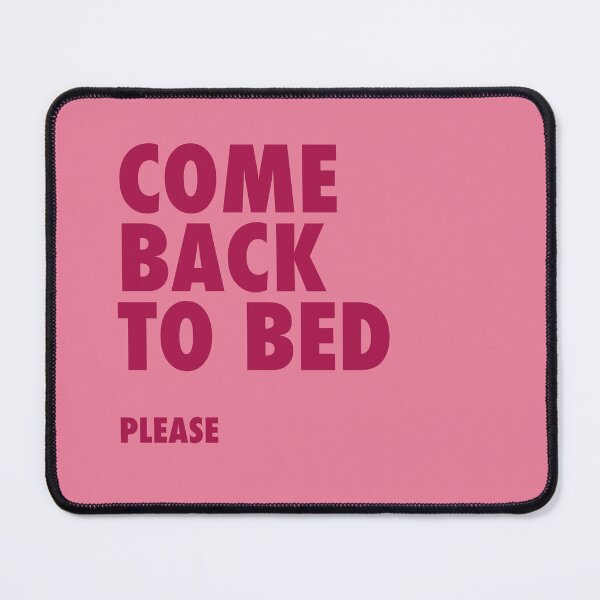 Item preview, Cozy Bedroom Quote – Come Back to Bed, Please designed and sold by junkydotcom.