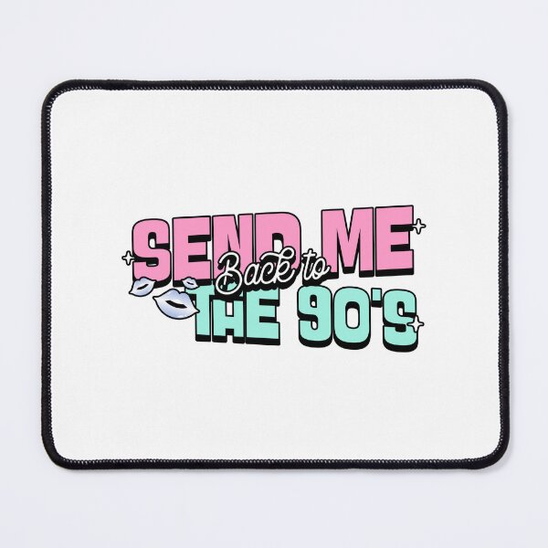 Item preview, Send me back to the 90's designed and sold by Tracetees.