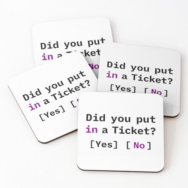 Item preview, Did You Put in a Ticket? Funny IT Meme designed and sold by HandicraftArt.