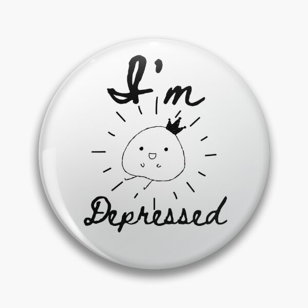 Item preview, I'm Depressed designed and sold by FeeArtistry.