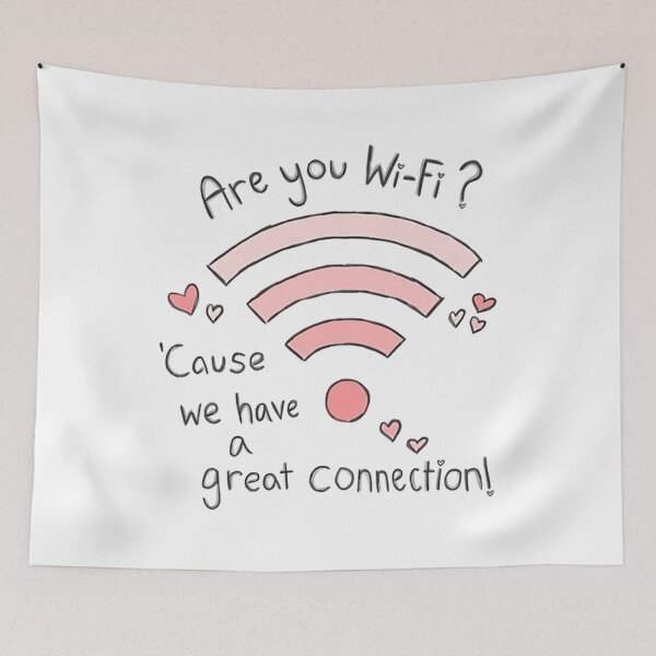 Item preview, Funny Are You Wi-Fi? Because We Have Great Connection! designed and sold by Vicky021.