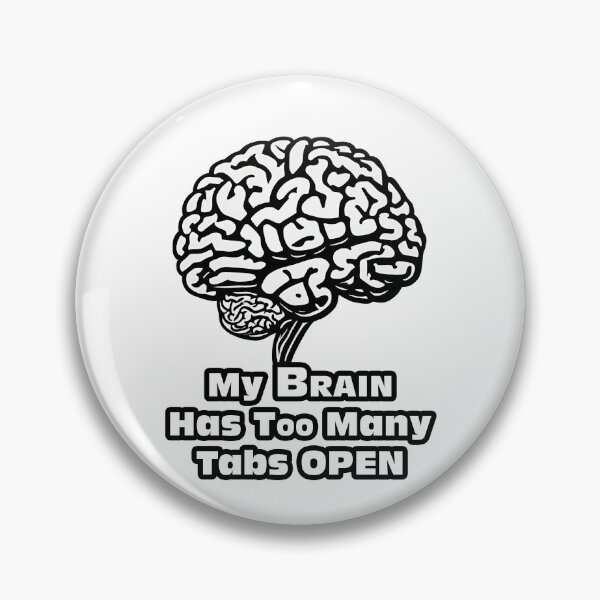 Item preview, My Brain Has Too Many Tabs Open 2 designed and sold by Tom-Johnson.