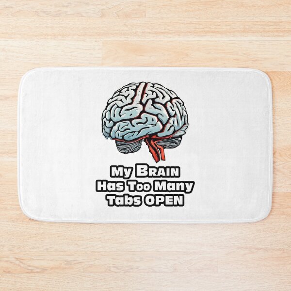 Item preview, My Brain Has Too Many Tabs Open 3 designed and sold by Tom-Johnson.