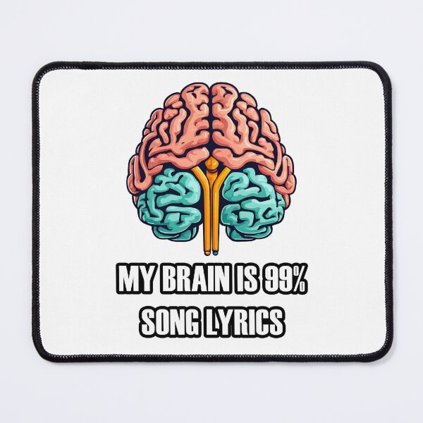 Item preview, My Brain Is 99% Song Lyrics 2 designed and sold by Tom-Johnson.