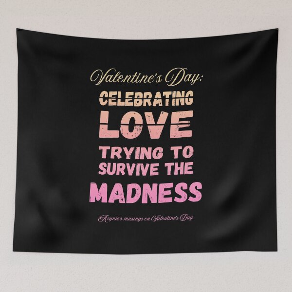 Item preview, Survive The Madness | Cynic Valentine's Day designed and sold by ObsidianDaz.