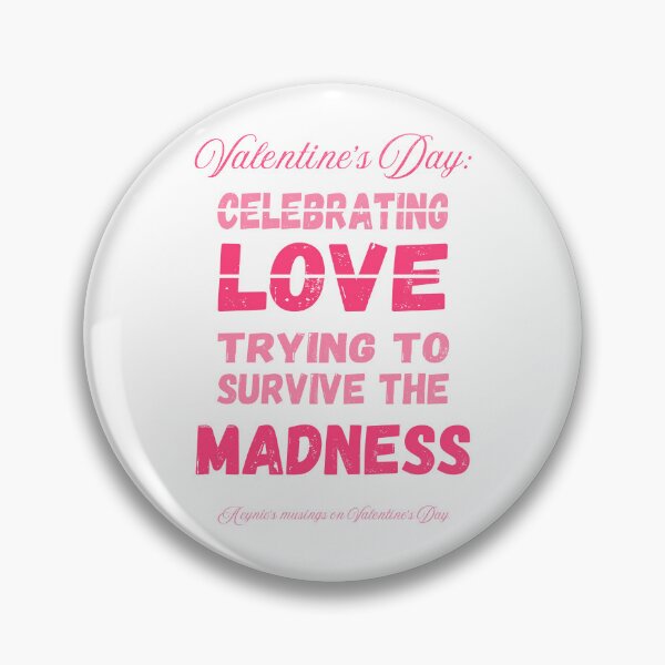 Item preview, Survive The Madness | Anti-Valentine's designed and sold by ObsidianDaz.