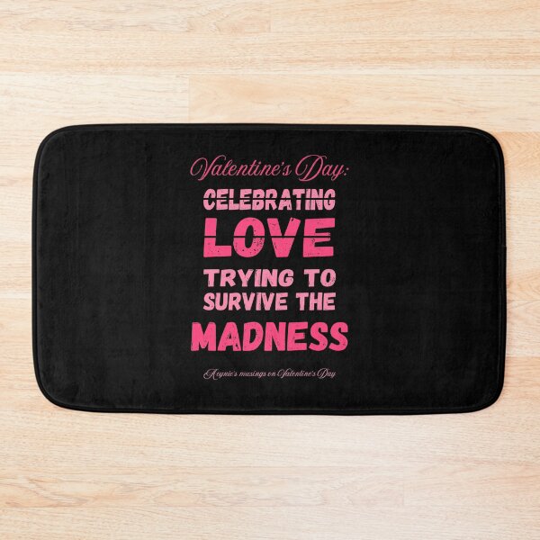 Item preview, Survive The Madness | Cynic Valentine's Day designed and sold by ObsidianDaz.