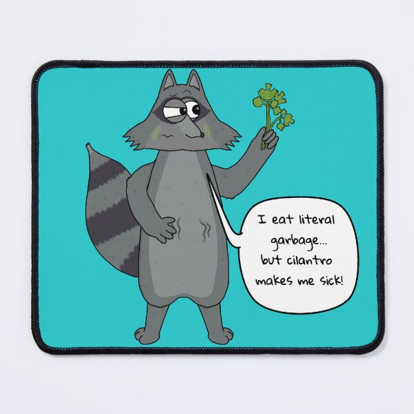 Item preview, Even Racoons hate cilantro designed and sold by DumpDaze.