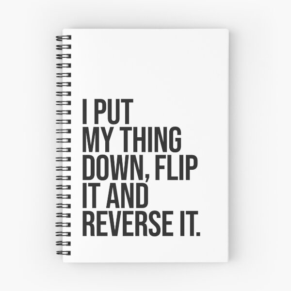 Item preview, I put my thing down flip it and reverse it quote designed and sold by Paigaam.