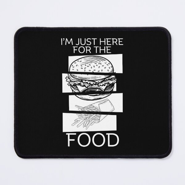 Item preview, Just here for the food designed and sold by Peerless-Prime.