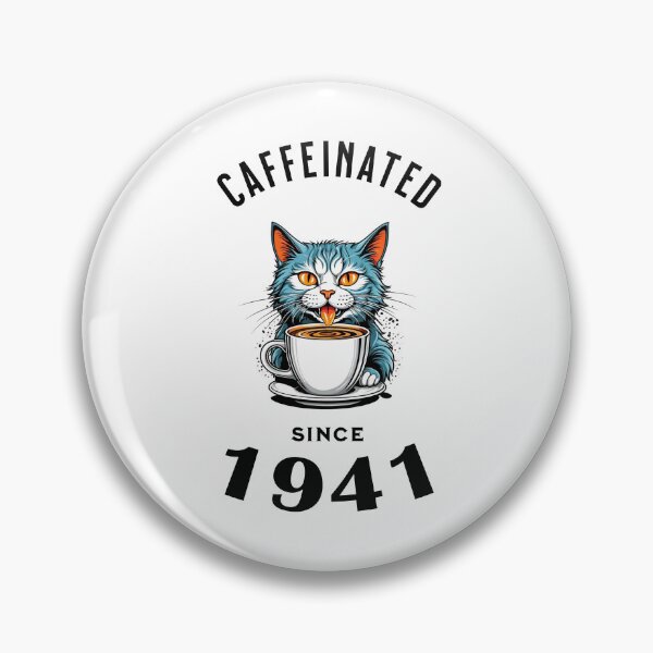 Item preview, Cat Caffeinated Since 1941 designed and sold by LegendaryDesigns.