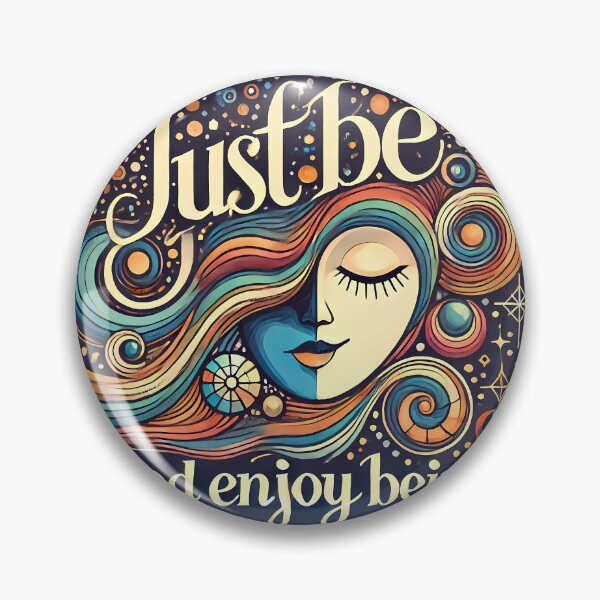 Item preview, Just be and enjoy being designed and sold by maxmaj.