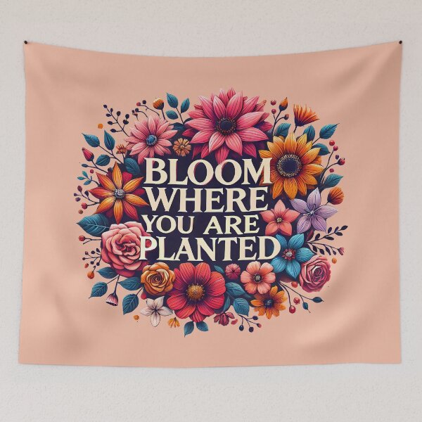 Item preview, Bloom where you are planted designed and sold by maxmaj.