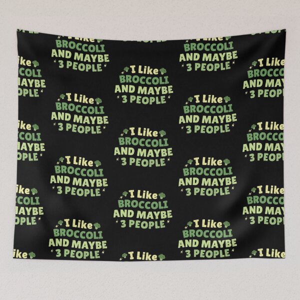 Item preview, I Like Broccoli And Maybe 3 People designed and sold by TinysKaden.