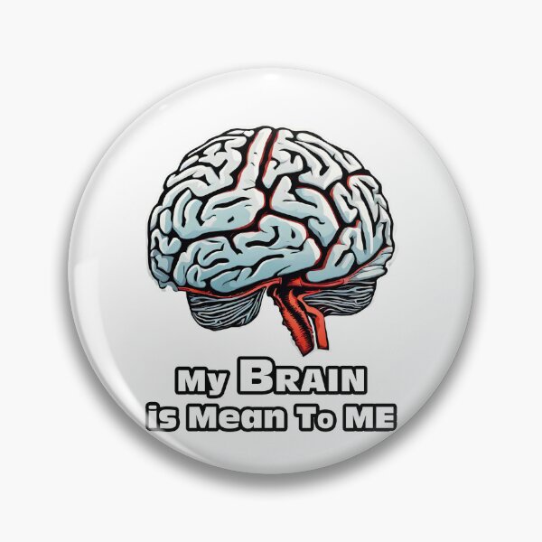 Item preview, My Brain is Mean To Me 3 designed and sold by Tom-Johnson.