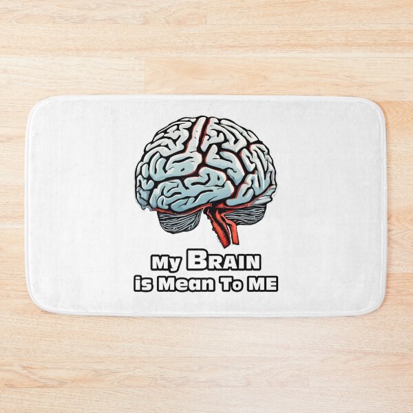 Item preview, My Brain is Mean To Me 3 designed and sold by Tom-Johnson.