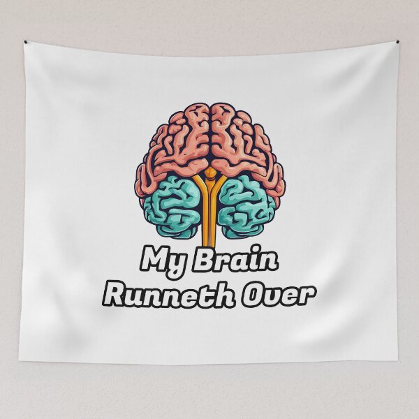 Item preview, My Brain Runneth Over 1 designed and sold by Tom-Johnson.
