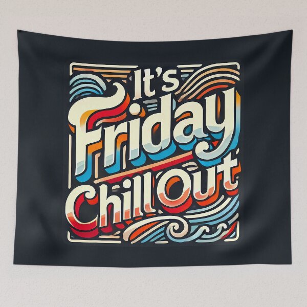 Item preview, It's Friday chill out designed and sold by maxmaj.