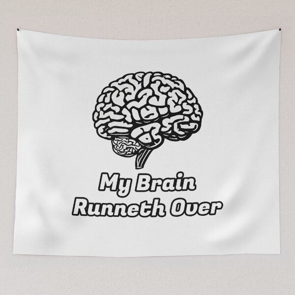 Item preview, My Brain Runneth Over 2 designed and sold by Tom-Johnson.