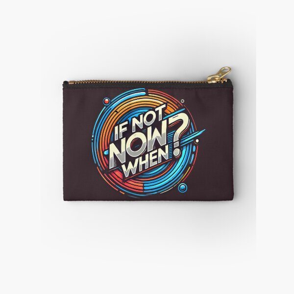 Item preview, If not now when designed and sold by maxmaj.