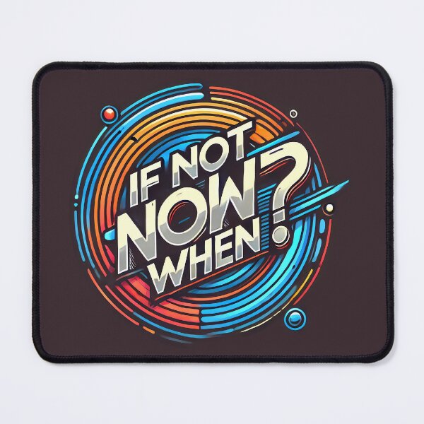 Item preview, If not now when designed and sold by maxmaj.