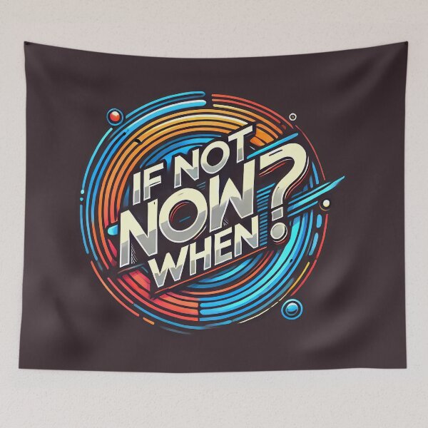 Item preview, If not now when designed and sold by maxmaj.