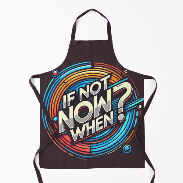 Item preview, If not now when designed and sold by maxmaj.