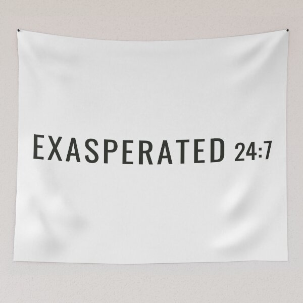 Item preview, Exasperated 24:7 Sarcastic Bible Quote designed and sold by MoePark.