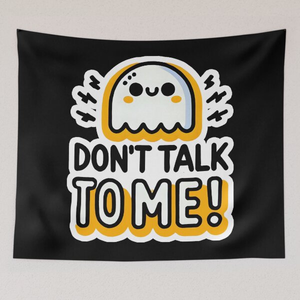 Item preview, Cute Ghost 'Don't Talk to Me' Funny Design designed and sold by DrawHandArt.