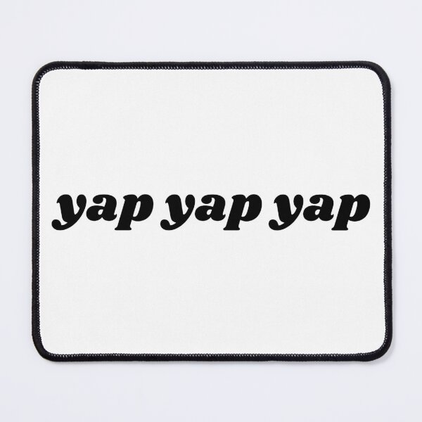 Item preview, yap yap yap funny statement quote designed and sold by shopfromluvv.