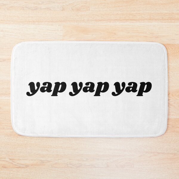 Item preview, yap yap yap funny statement quote designed and sold by shopfromluvv.