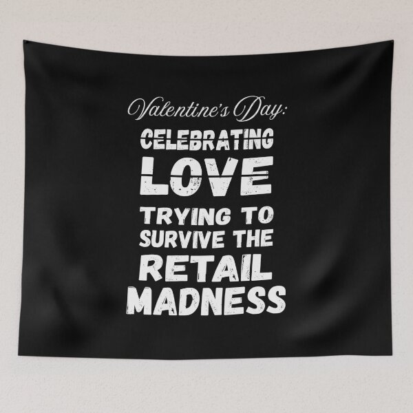 Item preview, Survive The Retail Madness | Cynic Valentine's Day designed and sold by ObsidianDaz.