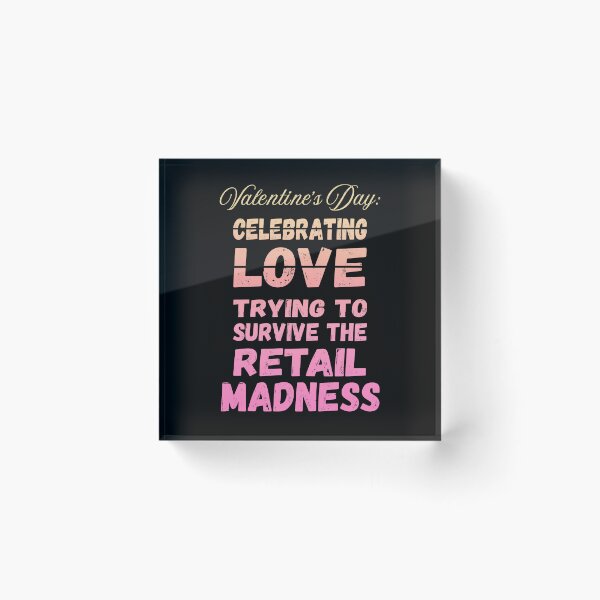 Item preview, Survive The Retail Madness | Cynic Valentine's Day designed and sold by ObsidianDaz.