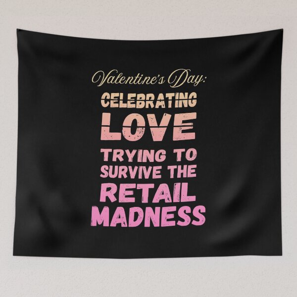 Item preview, Survive The Retail Madness | Cynic Valentine's Day designed and sold by ObsidianDaz.