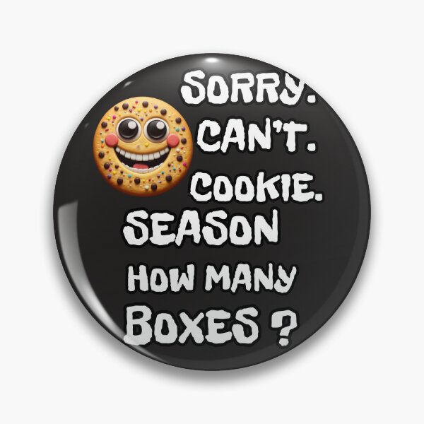 Item preview, Sorry Can't Cookie Season How Many Boxes designed and sold by zingbing.