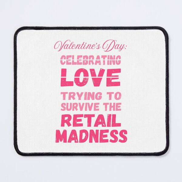 Item preview, Survive The Retail Madness | Anti-Valentine's designed and sold by ObsidianDaz.