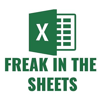 "Freak in the Sheets funny meme Microsoft Excel " Sticker for Sale by ...