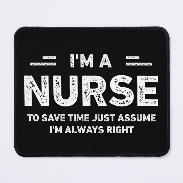 Item preview, I Am A Nurse Funny Nurse designed and sold by RareBunny.