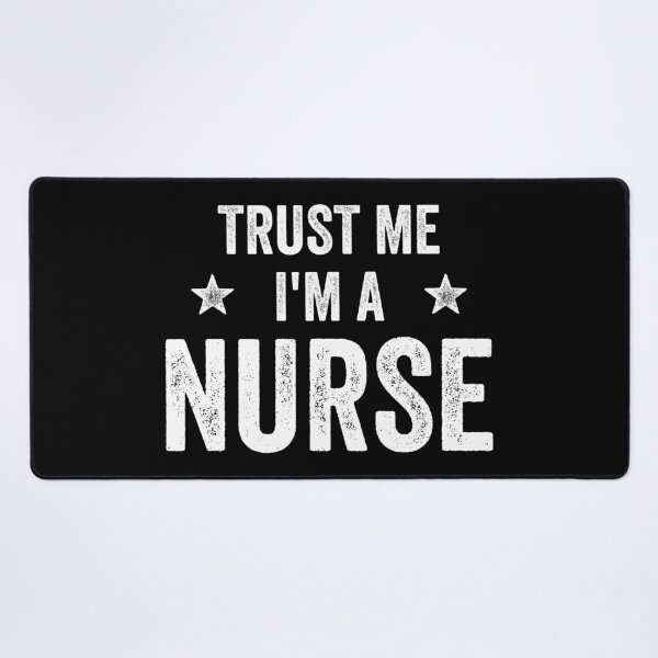 Item preview, Trust Me I'm A Nurse Funny Nurse designed and sold by RareBunny.