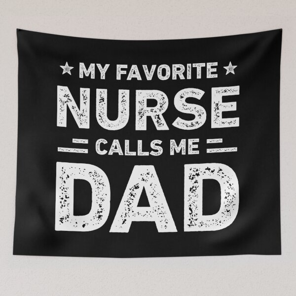 Item preview, My Favorite Nurse Calls Me Dad Nurse Dad designed and sold by RareBunny.