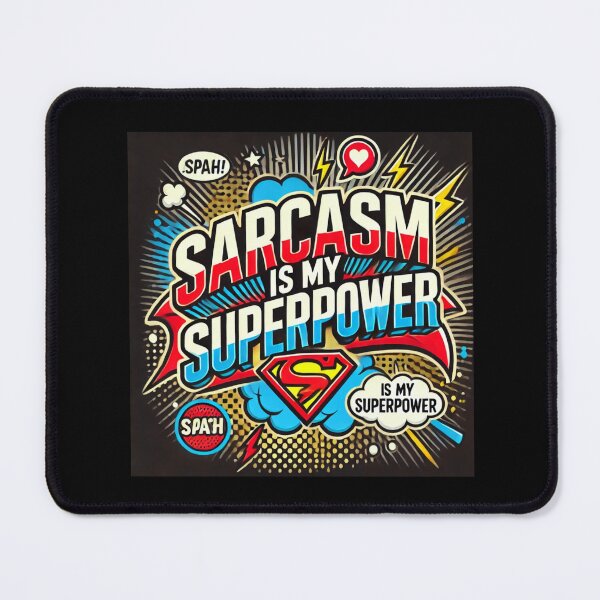 Item preview, Sarcasm is My Superpower - Comic Style Design designed and sold by EllsLittleStore.