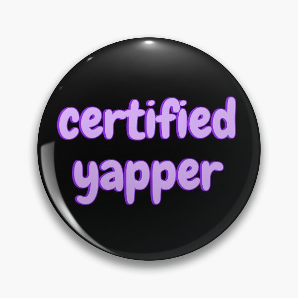Item preview, Certified Yapper Tiktok Pop Culture designed and sold by Amnaatiq.